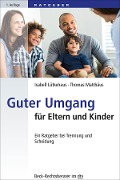 Cover-Bild zum Titel 'Guter Umgang für Eltern und Kinder' von 'Isabell Lütkehaus, Thomas Matthäus'