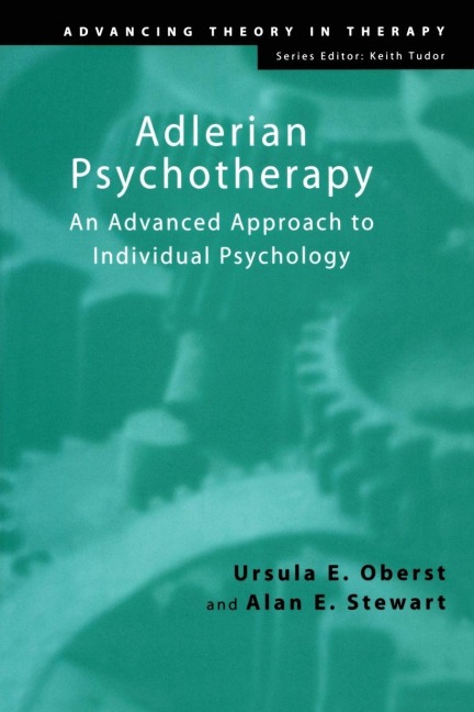 Adlerian Psychotherapy - Ursula E. Oberst, Alan E. Stewart