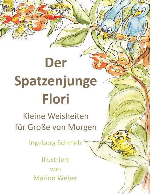 Der Spatzenjunge Flori - Ingeborg Schmelz