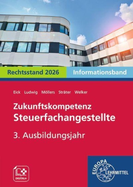 Zukunftskompetenz Steuerfachangestellte 3. Ausbildungsjahr. Informationsband - Jens Ludwig, Martina Sträter, Sebastian Eick, Gabriele Welker, Alexandra Möllers