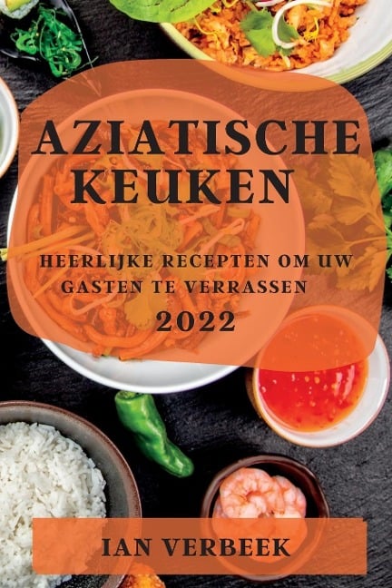 AZIATISCHE KEUKEN 2022 - Ian Verbeek