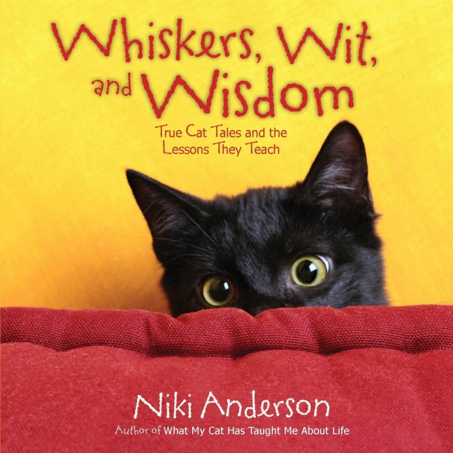 Whiskers, Wit, and Wisdom - Niki Anderson