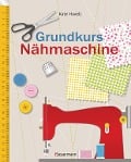 Cover-Bild zum Titel 'Grundkurs Nähmaschine' von 'Kate Haxell'