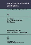 Cover-Bild zum Titel 'Klinikübergreifende Tumorverlaufsdokumentation' von 'D. Hölzel, C. Thieme, G. Schubert-Fritschle'