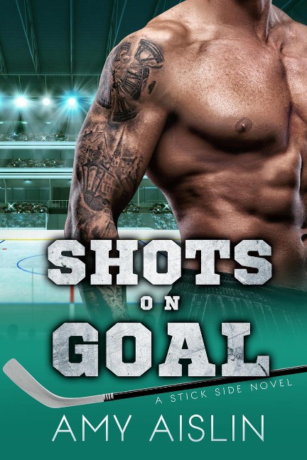 Shots on Goal (Stick Side, #3) - Amy Aislin