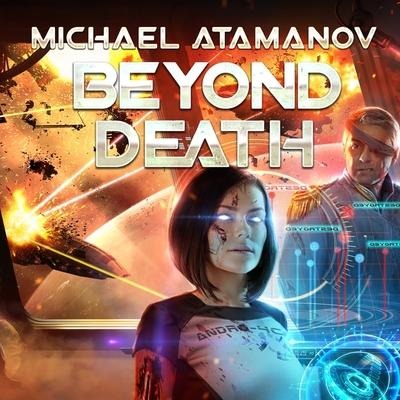 Beyond Death Lib/E - Michael Atamanov