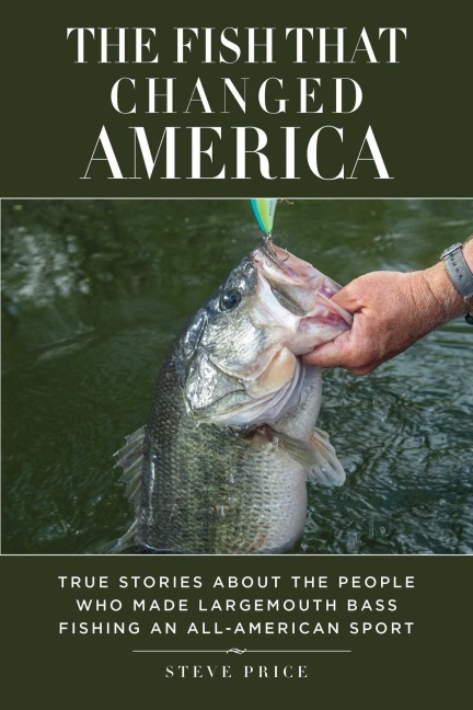 The Fish That Changed America - Steve Price