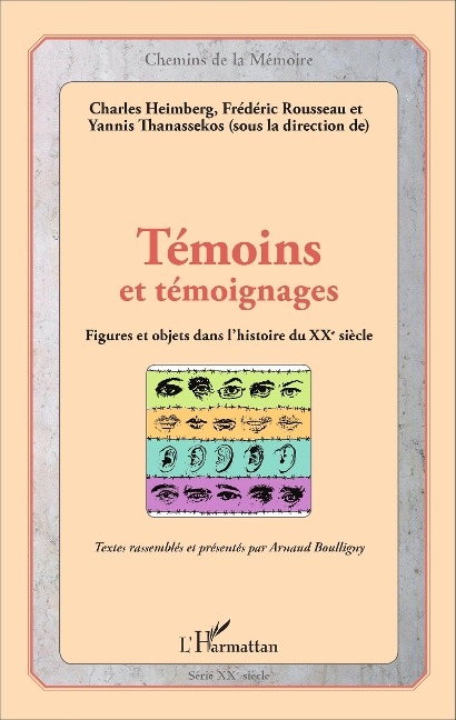 Témoins et témoignages - Charles Heimberg, Frédéric Rousseau, Yannis Thanassekos