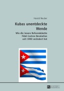 Cover-Bild zum Titel 'Kubas unentdeckte Wende' von 'Harald Neuber'