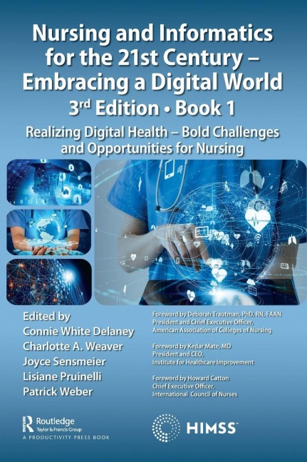 Nursing and Informatics for the 21st Century - Embracing a Digital World, Book 1 - 