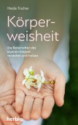 Cover-Bild zum Titel 'Körperweisheit' von 'Heide Fischer'