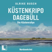 Cover-Bild zum Titel 'Küstenkripo Dagebüll - Die Küstenrallye' von 'Ulrike Busch'