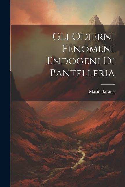 Gli Odierni Fenomeni Endogeni Di Pantelleria - Mario Baratta