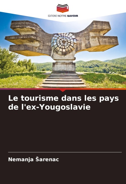 Le tourisme dans les pays de l'ex-Yougoslavie - Nemanja ¿Arenac