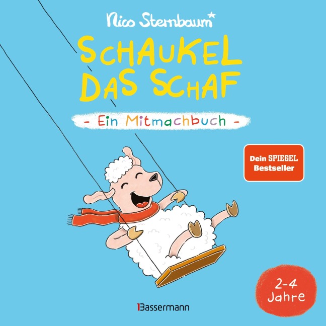 Schaukel das Schaf - Ein Mitmachbuch zum Schütteln, Schaukeln, Pusten, Klopfen und sehen, was dann passiert. Von 2 bis 4 Jahren - Nico Sternbaum