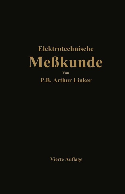 Elektrotechnische Meßkunde - Paul Benjamin Arthur Linker