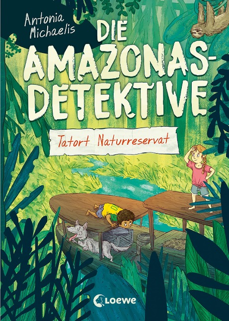 Die Amazonas-Detektive (Band 2) - Tatort Naturreservat - Antonia Michaelis