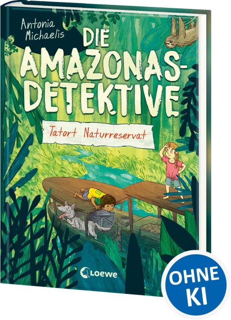 Die Amazonas-Detektive (Band 2) - Tatort Naturreservat - Antonia Michaelis