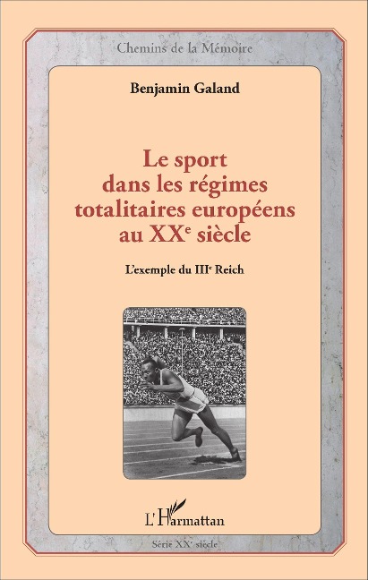 Le sport dans les régimes totalitaires européens au XXe siècle - Benjamin Galand