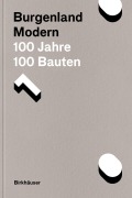 Cover-Bild zum Titel 'Burgenland Modern' von 'Johann Gallis, Albert Kirchengast'