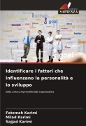 Cover-Bild zum Titel 'Identificare i fattori che influenzano la personalità e lo sviluppo' von 'Fatemeh Karimi, Milad Karimi, Sajjad Karimi'