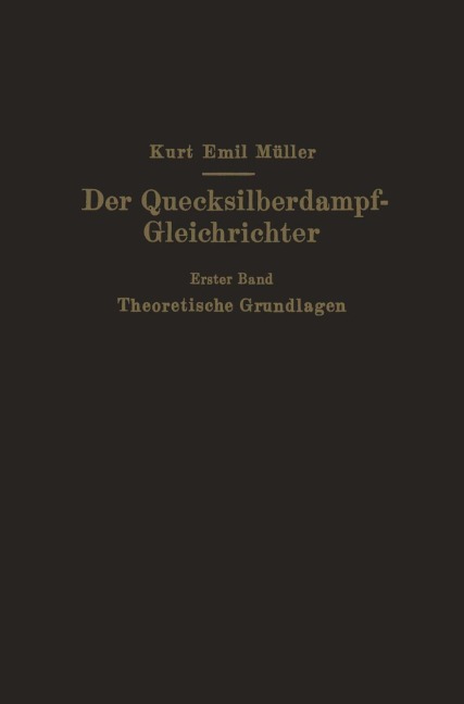 Der Quecksilberdampf-Gleichrichter - Kurt Emil Müller