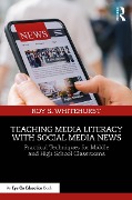 Cover-Bild zum Titel 'Teaching Media Literacy with Social Media News' von 'Roy S. Whitehurst'