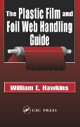 Cover-Bild zum Titel 'The Plastic Film and Foil Web Handling Guide' von 'William E. Hawkins'
