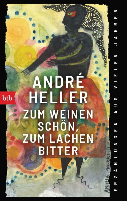 Zum Weinen schön, zum Lachen bitter - André Heller