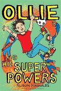 Ollie and His Superpowers - Alison Knowles