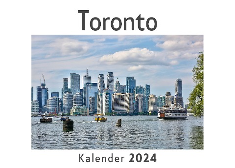 Toronto (Wandkalender 2024, Kalender DIN A4 quer, Monatskalender im Querformat mit Kalendarium, Das perfekte Geschenk) - Anna Müller