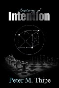 Cover-Bild zum Titel 'Anatomy Of Intention' von 'Peter Matthew'