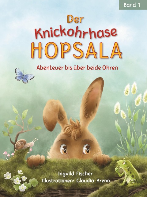 Der Knickohrhase Hopsala - Band 1 - Ingvild Fischer