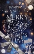Cover-Bild zum Titel 'Merry f*cking New Year's Day' von 'Jasmin Mayer'