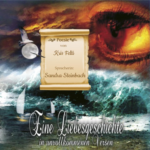 Eine Liebesgeschichte in unvollkommenen Versen - Kris Felti