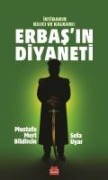 Erbasin Diyaneti - Mustafa Mert Bildircin, Sefa Uygur