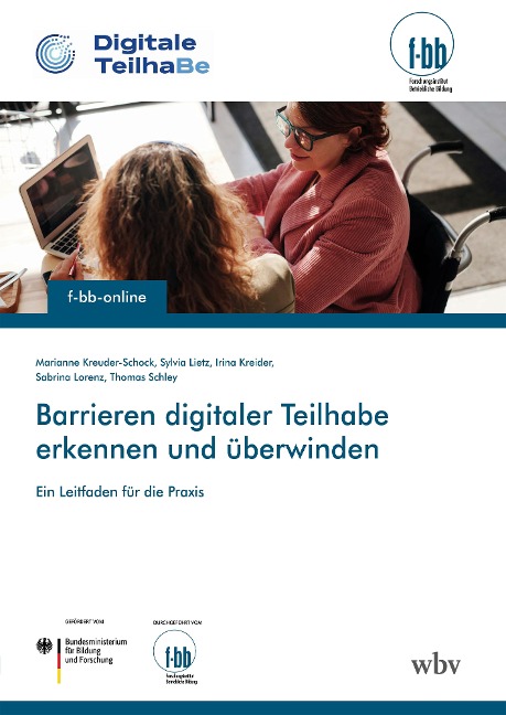 Barrieren digitaler Teilhabe erkennen und überwinden - Marianne Kreuder-Schock, Sylvia Lietz, Irina Kreider, Sabrina Lorenz, Thomas Schley