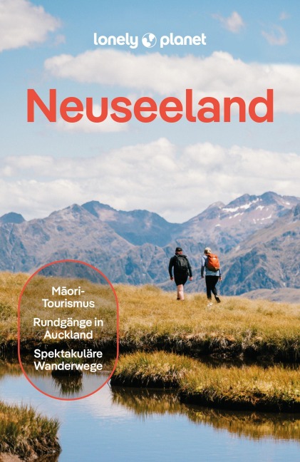 LONELY PLANET Reiseführer Neuseeland - Roxanne de Bruyn, Brett Atkinson, Catherine Le Nevez, Rawinia Parata, Elen Turner
