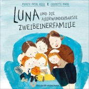 Cover-Bild zum Titel 'Luna und die allerwunderbarste Zweibeinerfamilie' von 'Merete Pryds Helle'