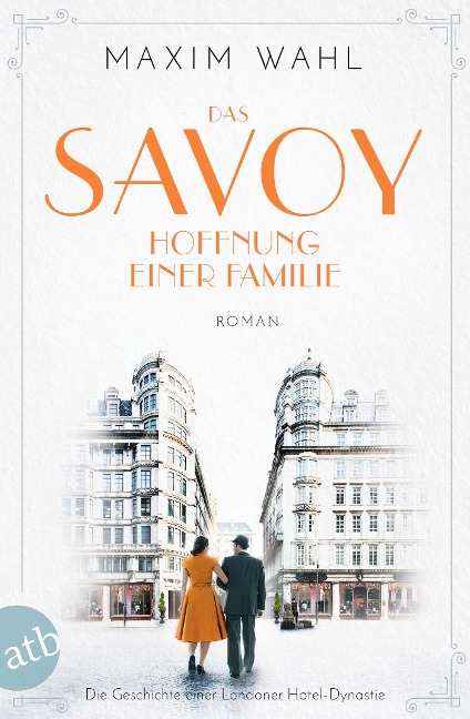 Das Savoy - Hoffnung einer Familie - Maxim Wahl