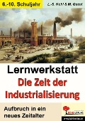 Cover-Bild zum Titel 'Lernwerkstatt - Die Zeit der Industrialisierung' von ''