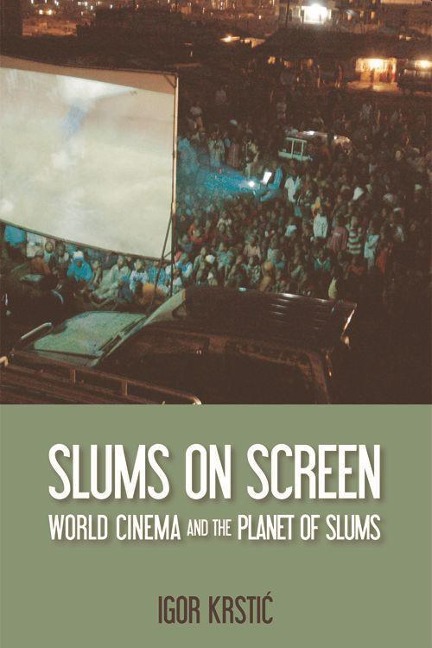 Slums on Screen - Igor Krstic