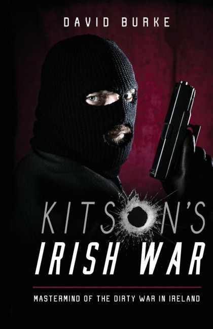 Kitson's  Irish War - David Burke