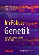 Cover-Bild zum Titel 'Im Fokus: Genetik' von 'Dieter Lohmann, Nadja Podbregar'