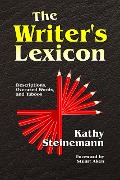 Cover-Bild zum Titel 'The Writer's Lexicon: Descriptions, Overused Words, and Taboos' von 'Kathy Steinemann'