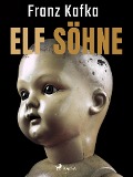 Cover-Bild zum Titel 'Elf Söhne' von 'Franz Kafka'