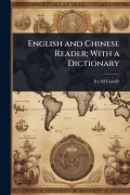 Cover-Bild zum Titel 'English and Chinese Reader; With a Dictionary' von 'Ira M Condit'