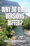 Cover-Bild zum Titel 'Why do Bible versions differ?' von 'Tiaan Gildenhuys'
