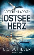 Cover-Bild zum Titel 'Gretchen Larssen und das Ostseeherz' von 'B. C. Schiller'