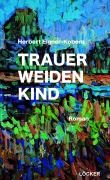 Trauerweidenkind - Herbert Eigner-Kobenz